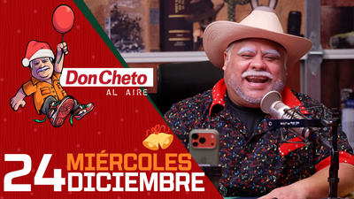 Don Cheto Al Aire en TV - Diciembre 24, 2025