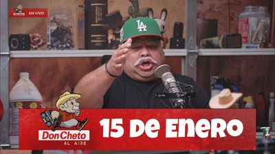 Don Cheto Al Aire en TV | Enero 15, 2025