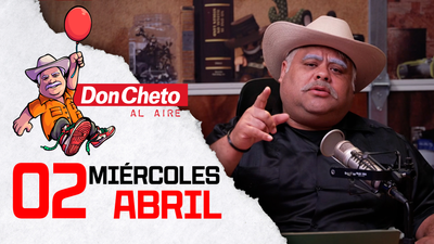 Don Cheto Al Aire en TV - Abril 3, 2025