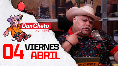 Don Cheto Al Aire en TV - Abril 4, 2025