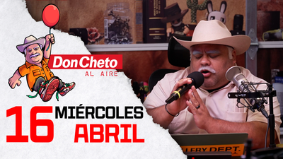 Don Cheto Al Aire en TV - Abril 16, 2025