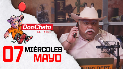 Don Cheto Al Aire en TV - Mayo 7, 2025