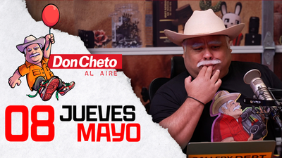 Don Cheto Al AireTV - Mayo 08|2025