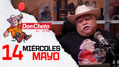 Don Cheto Al Aire en TV - Mayo 14, 2025