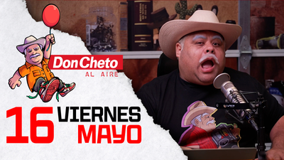 Don Cheto Al Aire en TV - Mayo 16, 2025
