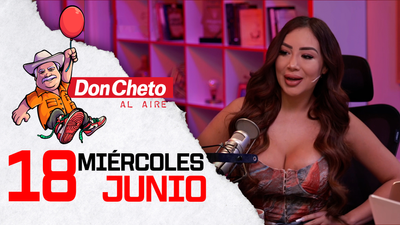 Don Cheto Al Aire en TV - Junio 18, 2025