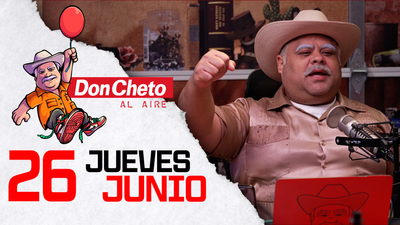 Don Cheto Al Aire en TV - Junio 26, 2025
