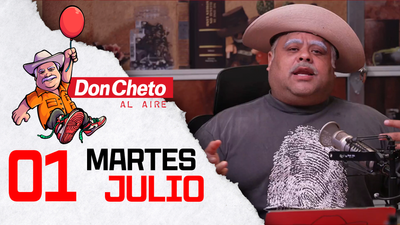 Don Cheto Al Aire en TV - Julio 01, 2025
