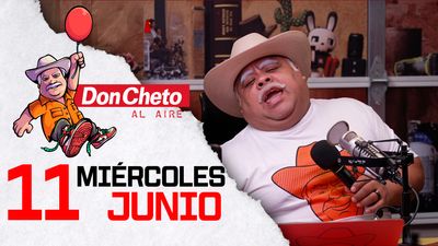 Don Cheto Al Aire en TV - Junio 11, 2025