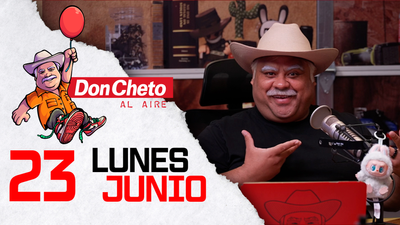 Don Cheto Al Aire en TV - Junio 23, 2025