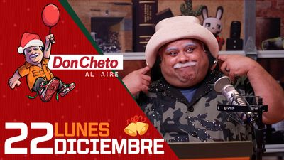 Don Cheto Al Aire en TV - Diciembre 22, 2025