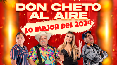 Don Cheto Al Aire - Diciembre 27|2024