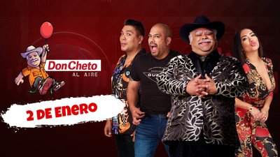 Don Cheto Al Aire - Enero 02, 2026