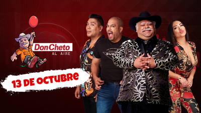 Don Cheto Al Aire - Octubre 13, 2025
