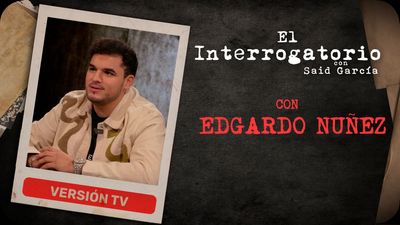 El Interrogatorio Con Edgardo Nuñez - Del Rancho a la Fama y Las Confesiones Que Nunca Había Contado