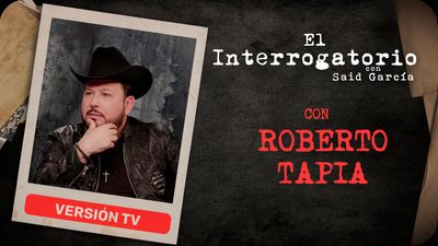 El Interrogatorio Con Roberto Tapia