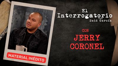 El Interrogatorio - Gerardo Coronel “El Jerry”