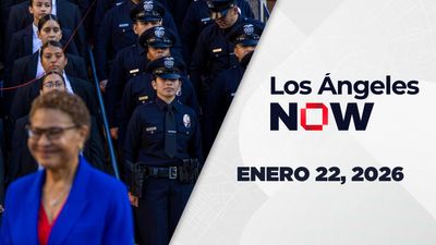 Los Ángeles NOW | Enero 22, 2026