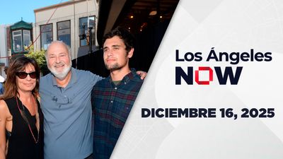 Los Ángeles NOW | Diciembre 16, 2025