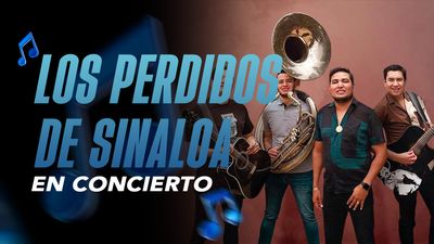 Los Perdidos De Sinaloa - Live Concert