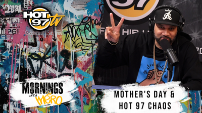 Mother's Day & HOT 97 Chaos
