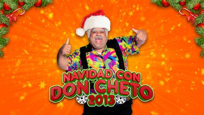 Navidad Con Don Cheto - 2013