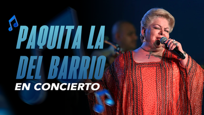 Concierto Paquita La del Barrio 