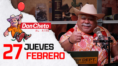 Don Cheto Al Aire en TV - Febrero 27, 2025