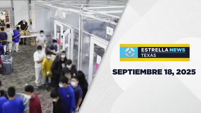 Noticiero Texas | Septiembre 18, 2025