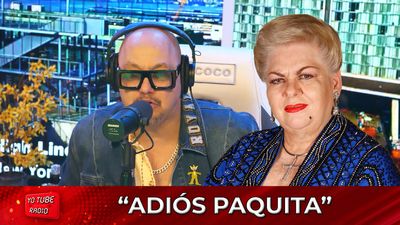 Yo Tube Radio  Despedimos a Paquita La del Barrio