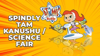 Spindly Tam Kanushu / Science Fair
