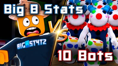 Big B Stats: Piggy vs 10 Bots