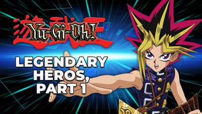 Legendary Heroes, Part 1