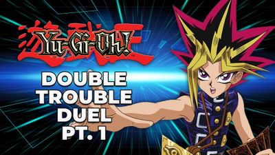 Double Trouble Duel, Part 1