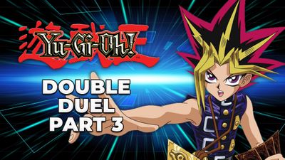 Double Duel Part 3