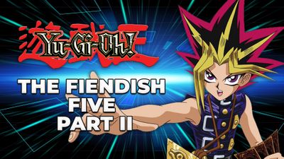 The Fiendish Five: Part II