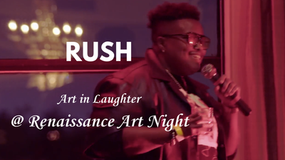 Rush - Comedy @ Renaissance Art Night