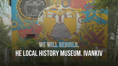 We Will Rebuild. The Local History Museum. Ivankiv