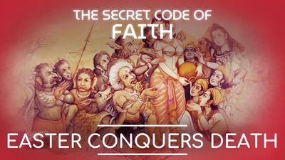 Secret Code of Faith. Easter Сonquers Death