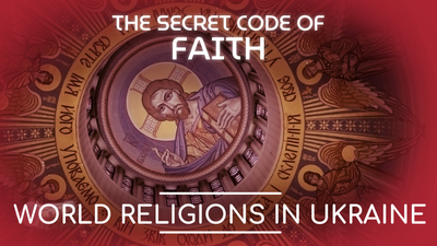 Secret Code of Faith. World Religions in Ukraine