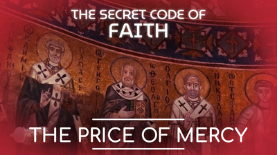 Secret Code of Faith. The Price of Mercy