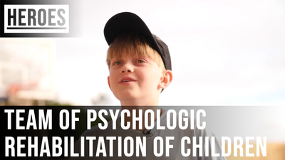 Heroes. Team of Psychological Rehabilitation of Children