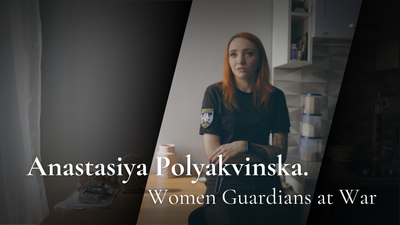 Anastasiya Polyakvinska. Women Guardians at War