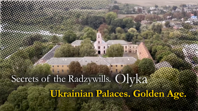 Secrets of the Radzywills. Olyka