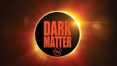 Dark Matter TV