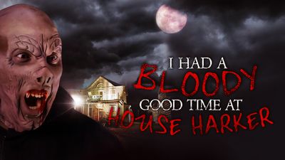 I Had a Bloody Good Time at House Harker