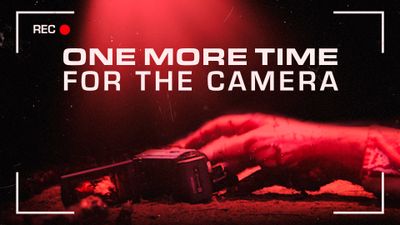 One More Time for the Camera