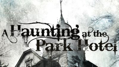 A Haunting at the Park Hotel