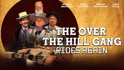 The Over-The-Hill Gang Rides Again