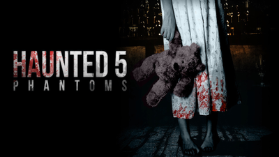 Haunted 5: Phantoms